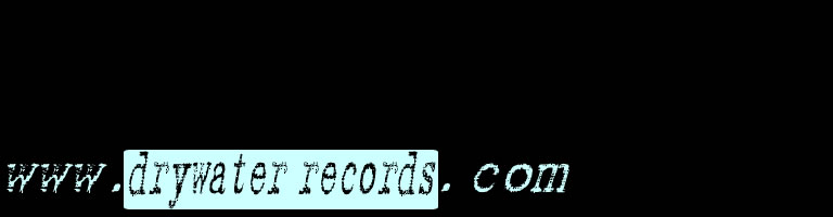 drywater records